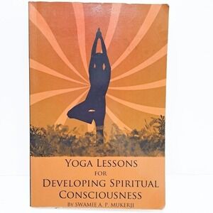 Yoga‎ Lessons Developing Spiritual Consciousness Book Meditation Guide
